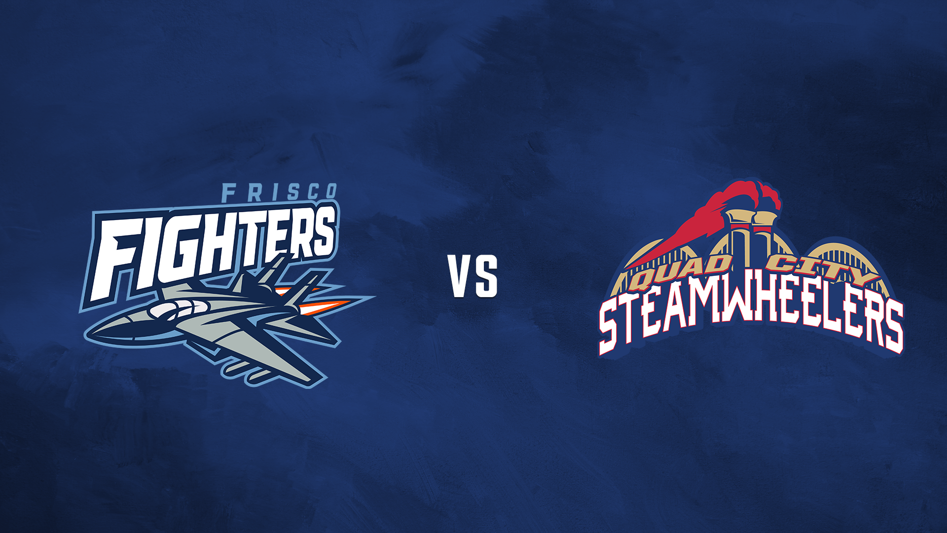 More Info for Frisco Fighters vs. Quad City Steamwheelers