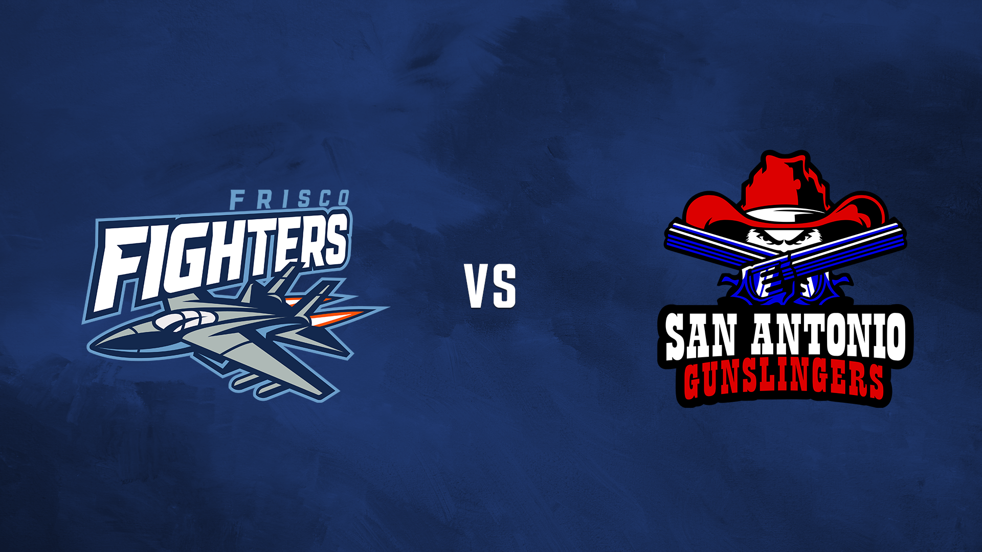 More Info for Frisco Fighters vs. San Antonio Gunslingers