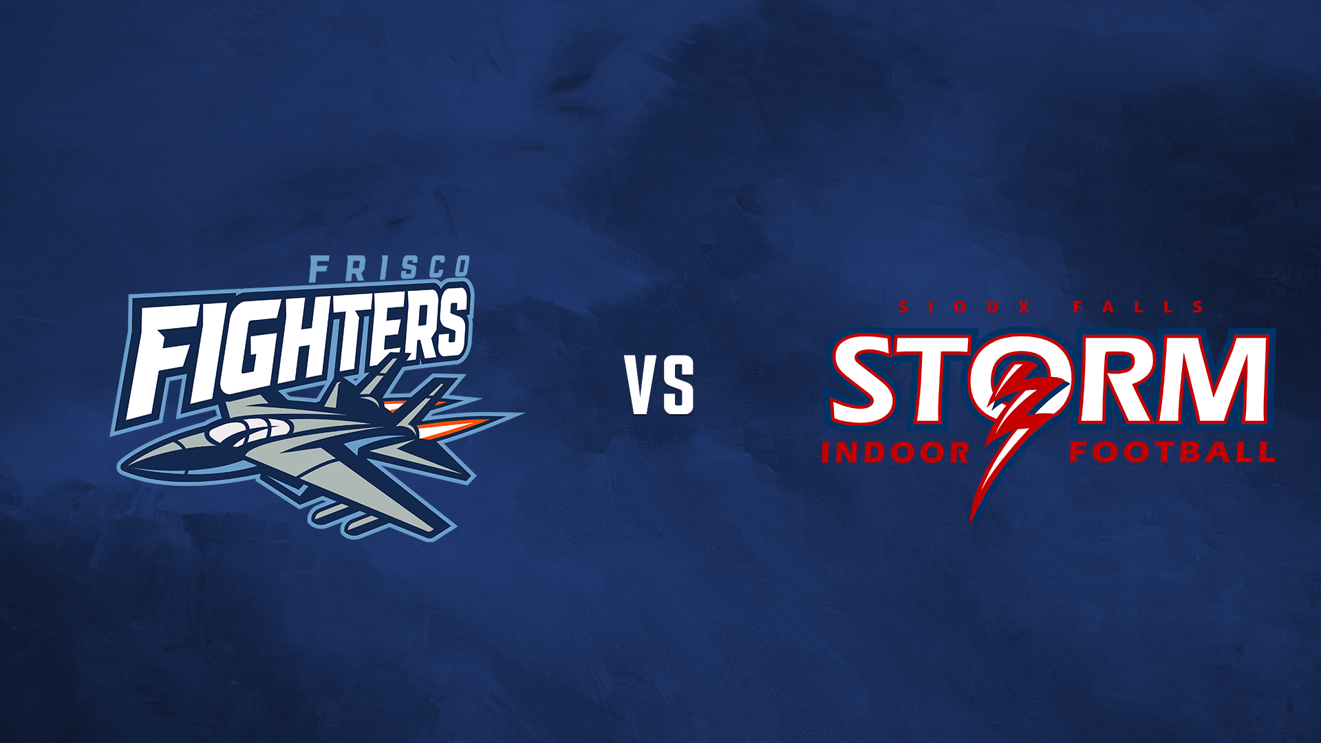 More Info for Frisco Fighters vs. Sioux Falls Storm